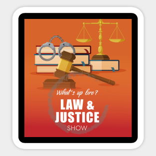 Law & Justice Show Logo!!! Sticker